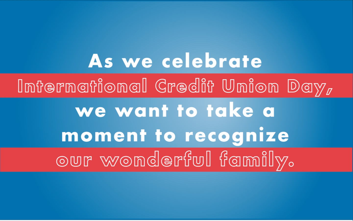 International Credit Union Day 2021 – Recognizing Our (Family) Members!